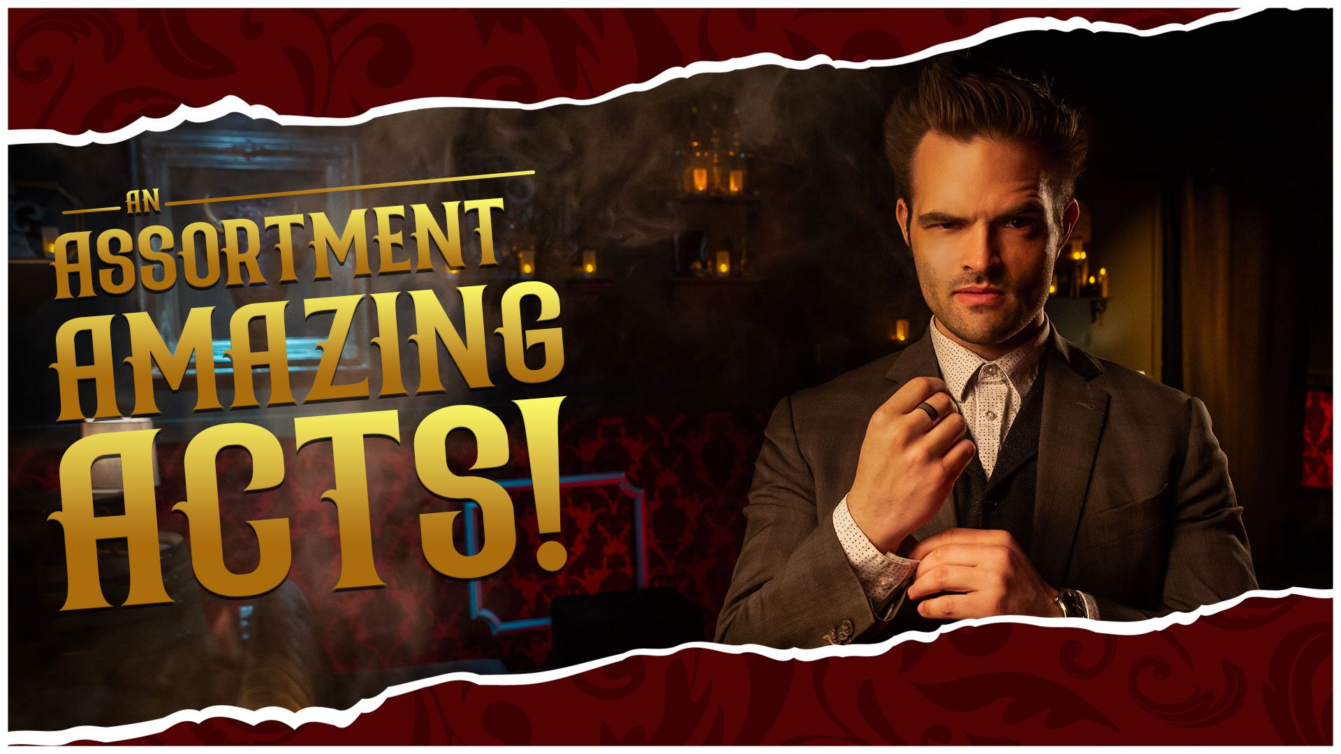 An assortment of amazing acts — show reel